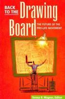 Back To The Drawing Board – Future Of Pro–Life Movement