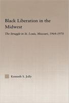 Black Liberation in the Midwest