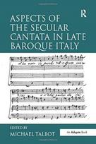Aspects of the Secular Cantata in Late Baroque Italy