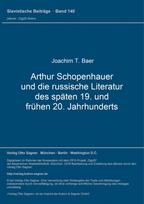 Arthur Schopenhauer und die russische Literatur des spaeten 19. und fruehen 20. Jahrhunderts