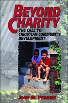 Beyond Charity – The Call to Christian Community Development