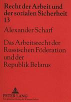 Arbeitsrecht Der Russischen Foederation Und Der Republik Belarus