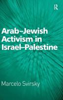 Arab-Jewish Activism in Israel-Palestine