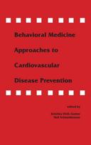 Behavioral Medicine Approaches to Cardiovascular Disease Prevention