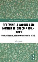 Becoming a Woman and Mother in Greco-Roman Egypt