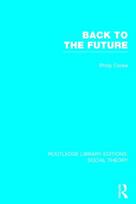 Back to the Future (RLE Social Theory)