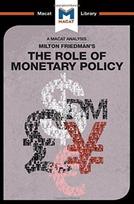Analysis of Milton Friedman's The Role of Monetary Policy