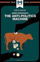 Analysis of James Ferguson's The Anti-Politics Machine