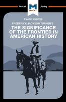 Analysis of Frederick Jackson Turner's The Significance of the Frontier in American History