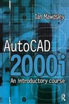 AutoCAD 2000i: An Introductory Course
