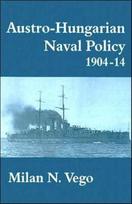 Austro-Hungarian Naval Policy, 1904-1914