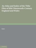 Atlas and Index of the Tithe Files of Mid-Nineteenth-Century England and Wales