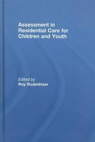 Assessment in Residential Care for Children and Youth