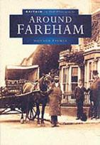 Around Fareham in Old Photographs