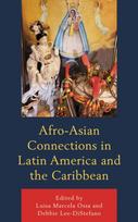 Afro-Asian Connections in Latin America and the Caribbean