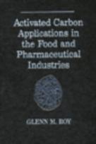 Activated Carbon Applications in the Food and Pharmaceutical Industries