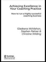 Achieving Excellence in Your Coaching Practice