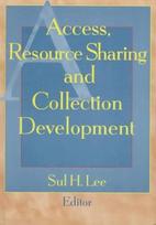 Access, Resource Sharing and Collection Development