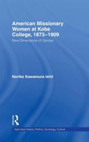 American Women Missionaries at Kobe College, 1873-1909