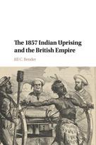 1857 Indian Uprising and the British Empire