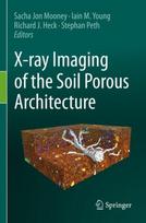 X-ray Imaging of the Soil Porous Architecture - Kietas viršelis