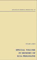 Advances in Chemical Physics: Special Volume in Memory of Ilya Prigogine, Volume 135