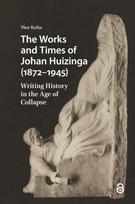 Works and Times of Johan Huizinga (1872–1945)