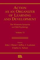 Action As An Organizer of Learning and Development