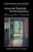 Across the Threshold, Into the Questions