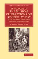 Account of the Musical Celebrations on St Cecilia's Day in the Sixteenth, Seventeenth and Eighteenth Centuries