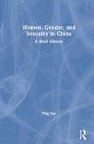 Women, Gender, and Sexuality in China