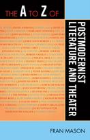 A to Z of Postmodernist Literature and Theater