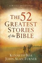 52 Greatest Stories of the Bible – A Weekly Devotional