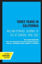 William Perkins's Journal of Life at Sonora, 1849 - 1852