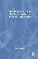 Your Turn —A CEO’s Guide to Leading a Business Turnaround