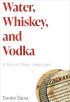 Water, Whiskey, and Vodka