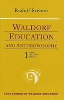 Waldorf Education and Anthroposophy 1