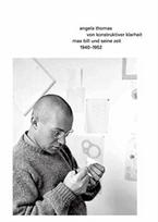 von konstruktiver klarheit. Max bill und seine zeit 1940–1952