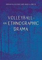 Volleyball – An Ethnographic Drama