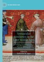 Vernacular Aesthetics in the Later Middle Ages