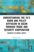Understanding the EU’s Norm and Policy Diffusion in ASEAN through Trade and Security Cooperation