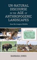 Un-Natural Discourse in the Age of Anthropogenic Landscapes