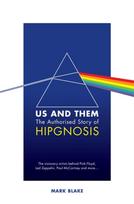 Us and Them: The Authorised Story of Hipgnosis