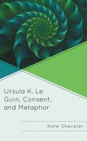 Ursula K. Le Guin, Consent, and Metaphor