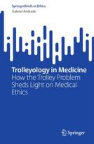 Trolleyology in Medicine