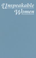 Unspeakable Women