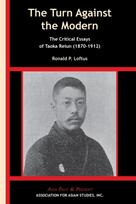Turn Against the Modern – The Critical Essays of Taoka Reiun (1870–1912)