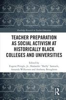 Teacher Preparation as Social Activism at Historically Black Colleges and Universities