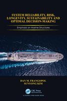 System Reliability, Risk, Longevity, Sustainability and Optimal Decision Making