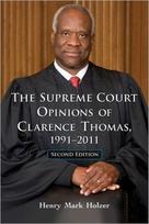 Supreme Court Opinions of Clarence Thomas, 1991-2011, 2d ed.